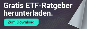 Gratis ETF-Ratgeber herunterladen. Zum Download.